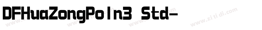 DFHuaZongPoIn3 Std字体转换